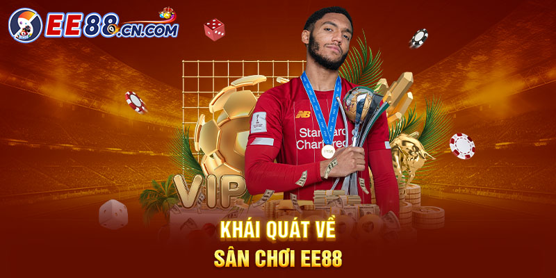 Khái quát về sân chơi EE88